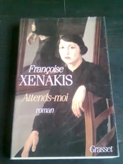 ATTENDS MOI - FRANCOISE XENAKIS  )CARTE IN LIMBA FRANCEZA)