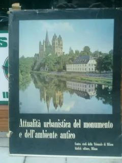 Attualita urbanistica del monumento e dell'ambiente antico