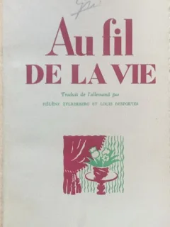 Au fil de la vie (De-a lungul vietii- carte veche in franceza)- R. M. Rilke