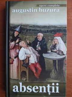 Augustin Buzura - Absentii