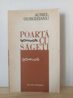 Aurel Gurghianu - Poarta cu Sageti