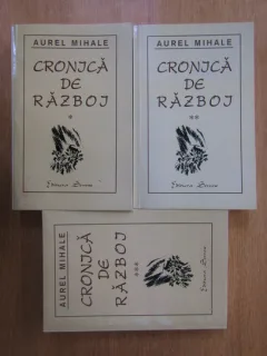 Aurel Mihale - Cronica de razboi (3 volume)