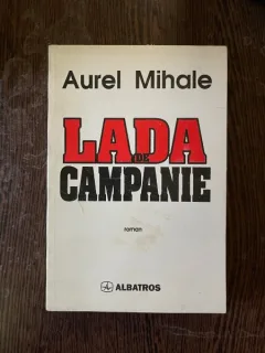 Aurel Mihale - Lada de campanie