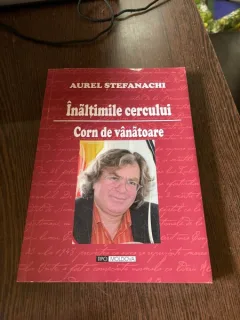 Aurel Stefanachi Inaltimile cercului. Corn de vanatoare