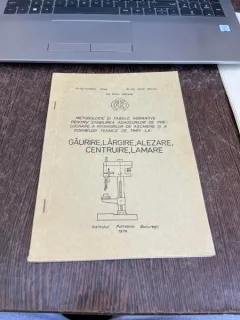 Aurelian Vlase Metodologie si tabele normative pentru stabilirea.... gaurire, largire, alezare, centruire, lamare