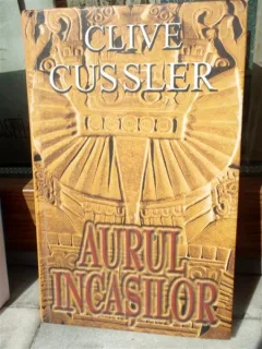AURUL INCASIILOR , CLIVE CUSSLER