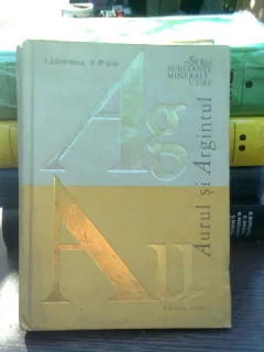 Aurul si argintul - I. Lazarescu