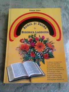 AURUL SI ZGURA IN BISERICA LAODICEA - VARADI IOSIF