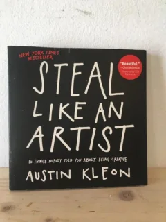 Austin Kleon - Steal Like An Artist
