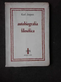 AUTOBIOGRAFIA FILOSOFICA - KARL JASPER  (CARTE IN LIMBA SPANIOLA)