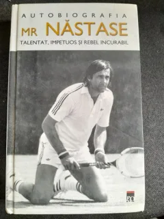 Autobiografia Mr. Nastase, talentat, impetuos si rebel incurabil
