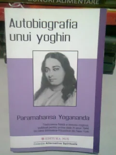 AUTOBIOGRAFIA UNUI YOGHIN - PARAMAHANSA YOGANANDA