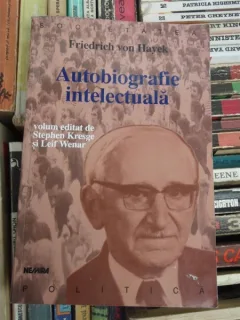 AUTOBIOGRAFIE INTELECTUALA , FRIEDRICH VON HAYEK