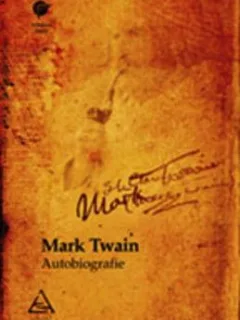AUTOBIOGRAFIE - MARK TWAIN