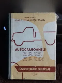 AUTOCAMIOANELE SR131, SR132. INSTRUCTIUNI DE EXPLOATARE
