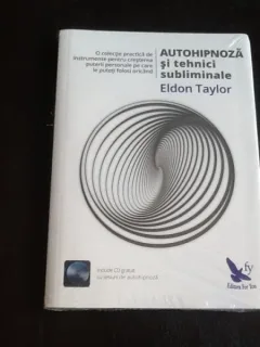 Autohipnoza si tehnici subliminale - Eldon Taylor