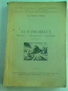 AUTOMOBILIL. MECANICA, ELECTRICITATE, CONDUCERE - MIRCEA CERNAT