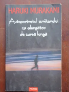 AUTOPORTRETUL SCRIITORULUI CA ALERGATOR DE CURSA LUNGA