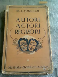 Autori actori si regizori - Al. C. Ionescu