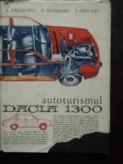 AUTOTURISMUL DACIA 1300 - A. BREBENEL