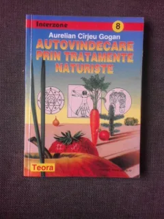 AUTOVINDECAREA PRIN TRATAMENTE NATURISTE - AURELIAN CIRJEU GOGAN