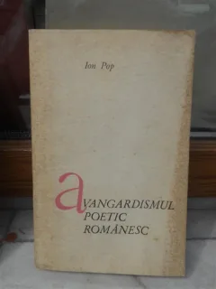 AVANGARDISMUL POETIC ROMANESC , ION POP