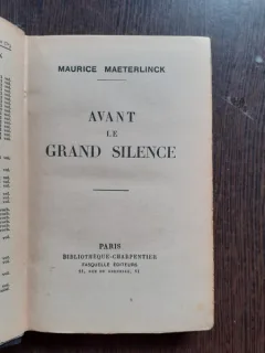 AVANT LE GRAND SILENCE - MAURICE MAETERLINCK  (CARTE IN LIMBA FRANCEZA)