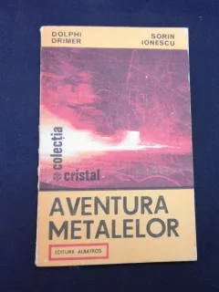 AVENTURA METALELOR - DOLPHI DRIMER