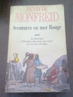 AVENTURES EN MER ROUGE - HENRY DE MONFREID  VOL.III  (CARTE IN LIMBA FRANCEZA)