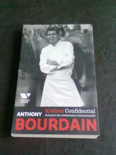 AVENTURI DIN INTIMITATEA RESTAURANTELOR - ANTHONY BOURDAIN