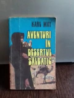 AVENTURI IN DESERTUL SALBATIC - KARL MAY