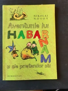 AVENTURILE LUI HABARNAM SI ALE PRIETENILOR SAI - NIKOLAI NOSOV