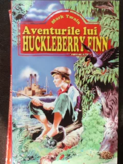 AVENTURILE LUI HUCKLEBERRY FINN - MARK TWAIN