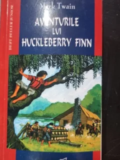AVENTURILE LUI HUCKLEBERRY FINN - MARK TWAIN