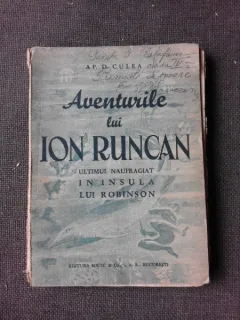 AVENTURILE LUI ION RUNCAN ULTIMUL NAUFRAGIAT DIN INSULA LUI ROBINSON - AP.D. CULEA
