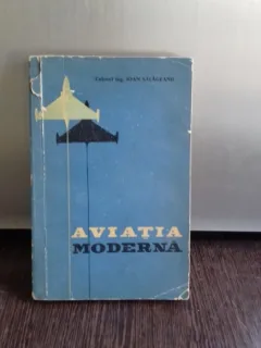 Aviatia moderna - Ioan Salageanu