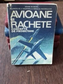 AVIOANE SI RACHETE - MIHAI M. NITA