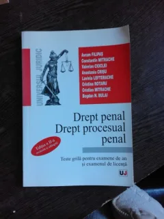 Avram Filipas, Constantin Mitrache, Valerian Cioclei - Drept penal. Drept procesual penal. Teste grila pentru examene de an si examenul de licenta