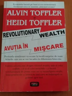 AVUTIA IN MISCARE - ALVIN TOFFLER - HEIDI TOFFLER