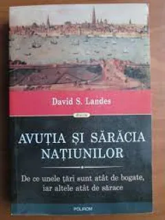 Avutia si saracia natiunilor - David S. Landes