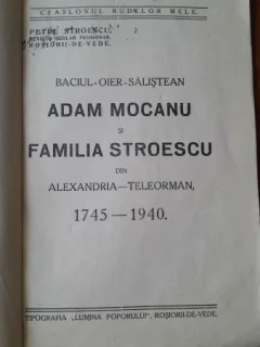 Baciul-Oier--Salisteanu. Adam Mocanu si familia Stroescu din Alexandria Teleorman 1745-1940 - Petre Stroescu