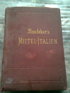 BAEDEKER MITTELITALIEN. ITALIEN HANDBUCH FUR REISENDE. MTTEL ITALIEN UND ROM - KARL BAEDEKER  (CARTE IN LIMBA GERMANA)