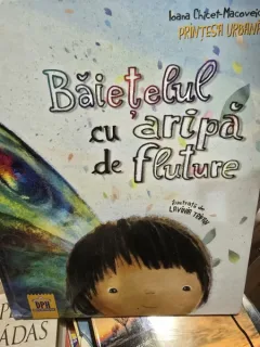 Baietelul cu aripa de fluture - Ioana Chicet-Macoveiciuc