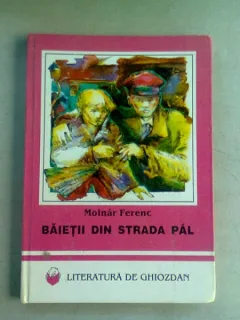 BAIETII DIN STRADA PAL - MOLNAR FERENC