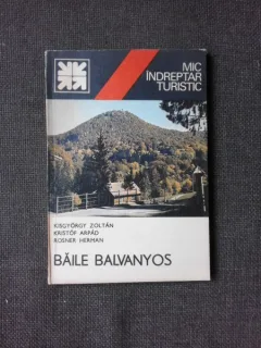 BAILE BALVANYOS, MIC INDREPTAR TURISTIC - KISGYORGY ZOLTAN