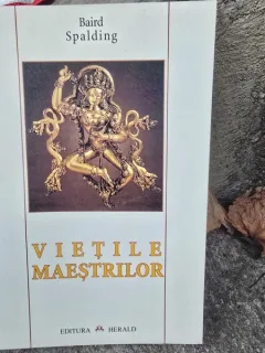 Baird T. Spalding - Vietile Maestrilor