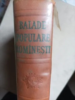 Balade populare romanesti volumul I editie de lux