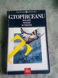 BALADE VESELE SI TRISTE - G. TOPIRCEANU