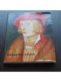 BALDUNG GRIEN - MAESTRII ARTEI UNIVERSALE - VIORICA GUY MARICA