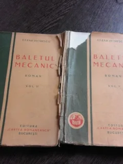 BALETUL MECANIC - 2 VOL. - CEZAR PETRESCU